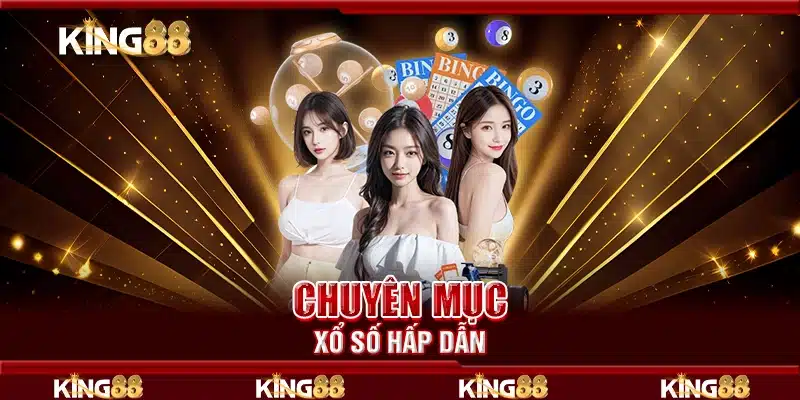 King88⚡️Trang Chính Thức King88.COM ✔️ Đăng Ký & Đăng Nhập 18 Chuyên mục xổ số hấp dẫn